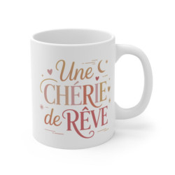 Mug Une Chérie de Rêve – Tasse Amour Romantique – Idée Cadeau Femme Couple – Design Doux et Élégant