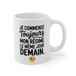 Mug Je Commence Toujours Mon Régime Le Même Jour : Demain – Tasse Humour – Idée Cadeau Drôle