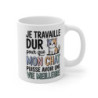 Mug Je Travaille Dur Pour Que Mon Chat Puisse Avoir Une Vie Meilleure – Tasse Humour Propriétaire Chat