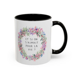 Tasse Et Si On S’Aimait Pour La Vie – Mug Couronne Fleurie Romantique – Cadeau Couple Amour Mariage