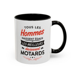 Tasse Motard Humour – Tous les Hommes Naissent Égaux les Meilleurs Deviennent Motards – Mug Cadeau Passion Moto
