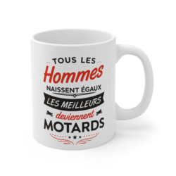Mug Motard Humour – “Tous Les Hommes Naissent Égaux Les Meilleurs Deviennent Motards” – Tasse Moto 325ml
