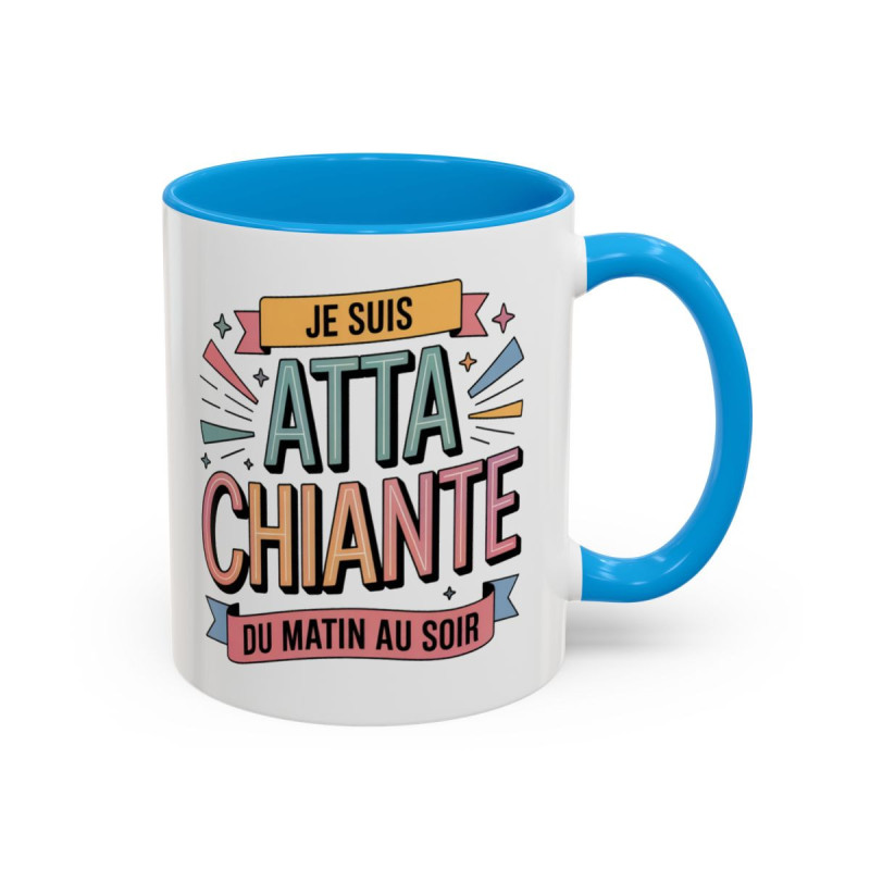 Tasse Je Suis Attachiante du Matin au Soir – Mug Humour Femme Drôle et Tendance – Cadeau Original 325ml Noir Bleu Rouge