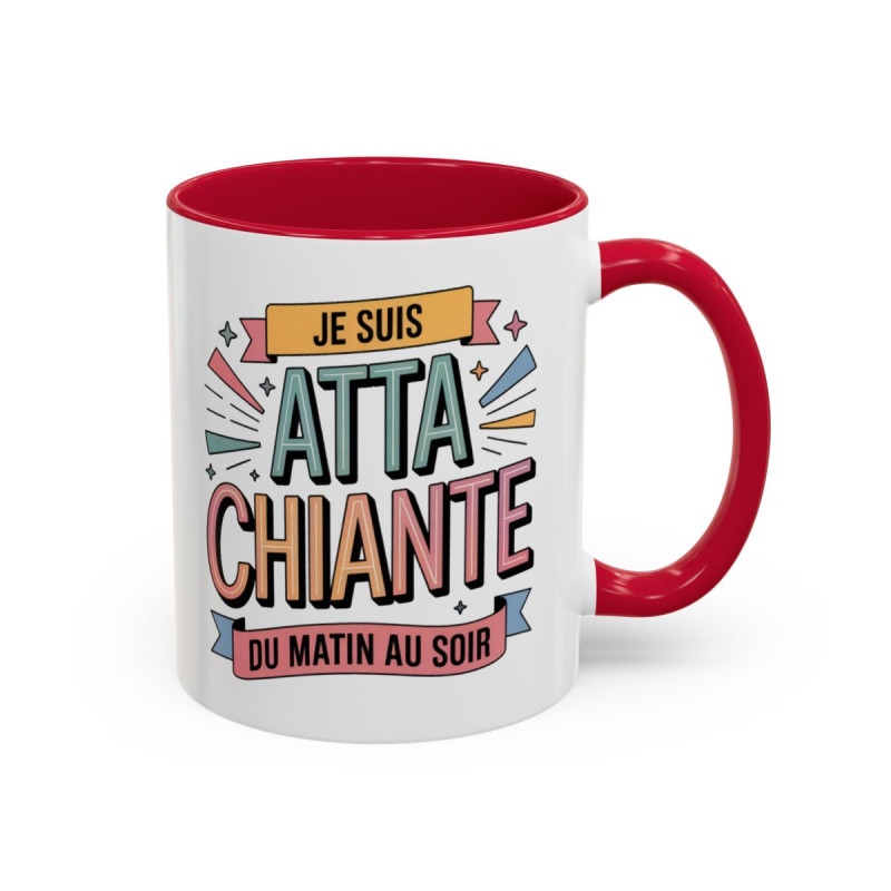 Tasse Je Suis Attachiante du Matin au Soir – Mug Humour Femme Drôle et Tendance – Cadeau Original 325ml Noir Bleu Rouge