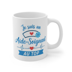 Mug Aide-Soignant Humoristique – “Je Suis un Aide-Soignant au Top” – Tasse Métier Santé 325ml