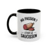 Mug Ma Passion C’est le Saucisson – Tasse Humour Apéro Cadeau Homme Collègue Amateur de Saucisson