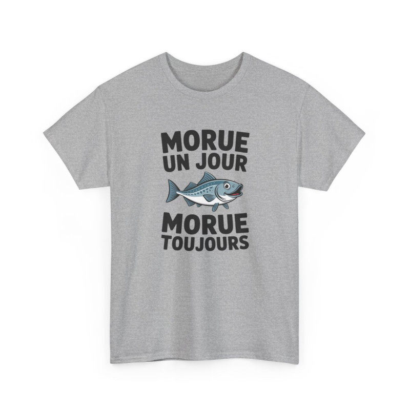 T-shirt Humour “Morue un Jour, Morue Toujours” – Design Poisson Drôle – Unisexe – Blanc ou Gris Sport