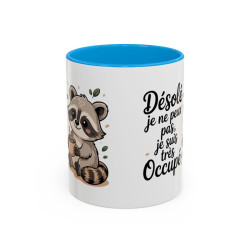 Mug Raton Laveur Humour – Tasse Désolé Je Suis Trop Occupé Cadeau Drôle Noir Bleu Rouge