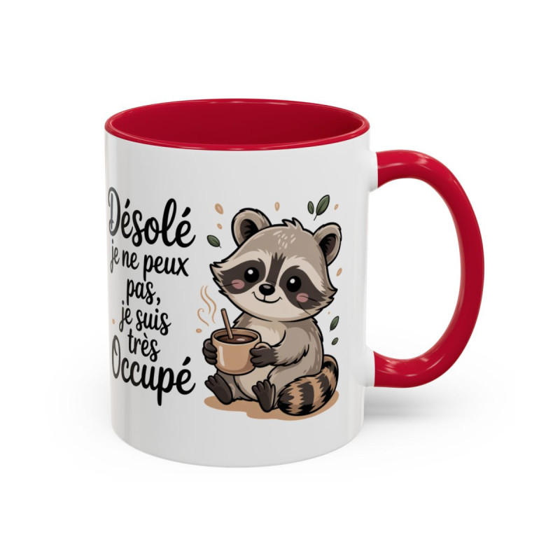 Mug Raton Laveur Humour – Tasse Désolé Je Suis Trop Occupé Cadeau Drôle Noir Bleu Rouge