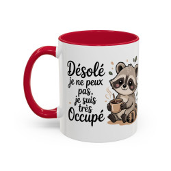 Mug Raton Laveur Humour – Tasse Désolé Je Suis Trop Occupé Cadeau Drôle Noir Bleu Rouge
