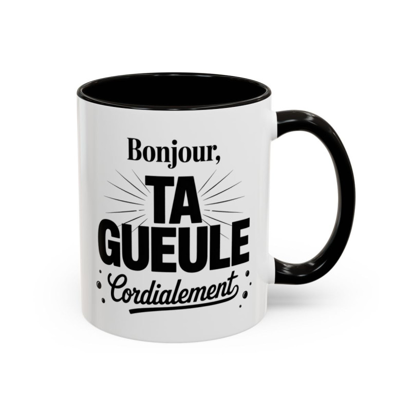Tasse Bonjour Ta Gueule Cordialement – Mug Humoristique Sarcastique – Cadeau Collègue Ami – Céramique 325ml
