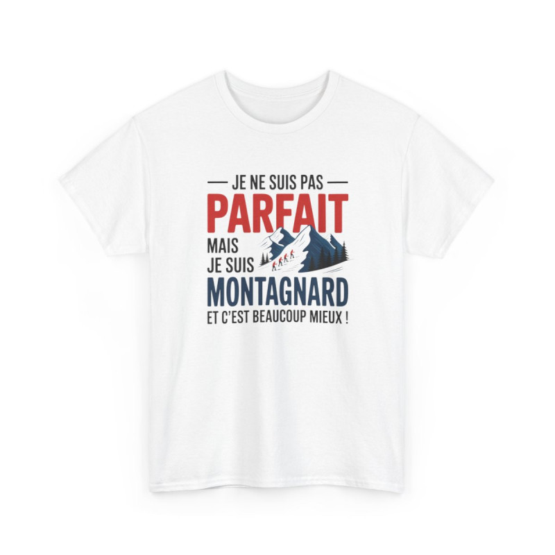 T-shirt Humour Je ne suis pas Parfait mais je suis Montagnard – Tee Shirt Randonnée Montagne Unisexe