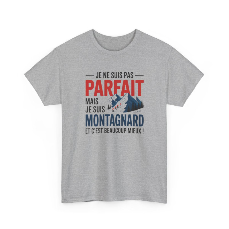 T-shirt Humour Je ne suis pas Parfait mais je suis Montagnard – Tee Shirt Randonnée Montagne Unisexe