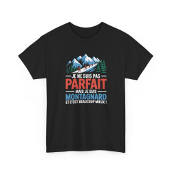 T-shirt Humour Je ne suis pas Parfait mais je suis Montagnard – Tee Shirt Randonnée Montagne Unisexe Noir