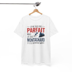 T-shirt Humour Je ne suis pas Parfait mais je suis Montagnard – Tee Shirt Randonnée Montagne Unisexe