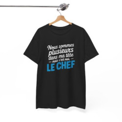 T-shirt Humour Nous Sommes Plusieurs Dans Ma Tête Mais C’est Moi le Chef – Tee Shirt Drôle Citation Unisexe Noir