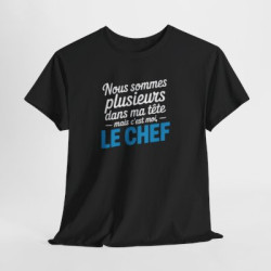 T-shirt Humour Nous Sommes Plusieurs Dans Ma Tête Mais C’est Moi le Chef – Tee Shirt Drôle Citation Unisexe Noir