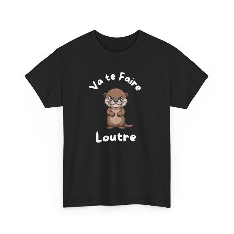 T-shirt Humour Va te Faire Loutre – Tee Shirt Loutre Drôle Jeu de Mot Animal Unisexe Noir – Idée Cadeau Originale
