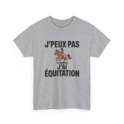 T-shirt J’Peux Pas J’Ai Équitation – Tee Shirt Humour Cavalière Cheval Unisexe Blanc Gris Sport – Idée Cadeau Passion Équitation