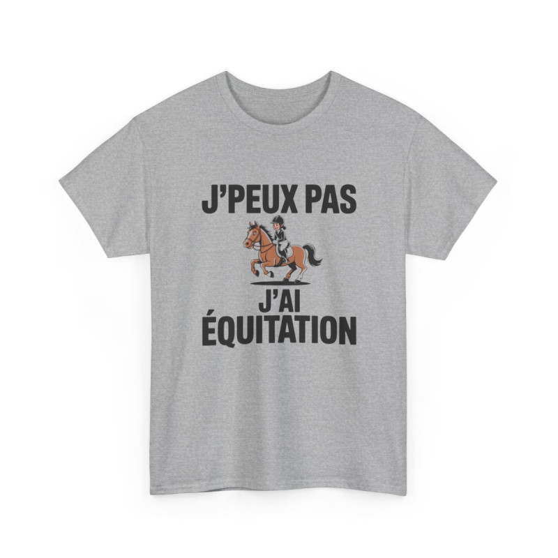 T-shirt J’Peux Pas J’Ai Équitation – Tee Shirt Humour Cavalière Cheval Unisexe Blanc Gris Sport – Idée Cadeau Passion Équitation