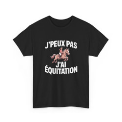 T-shirt J’Peux Pas J’Ai Équitation – Tee Shirt Humour Cavalière Cheval Unisexe Noir – Idée Cadeau Passion Équitation