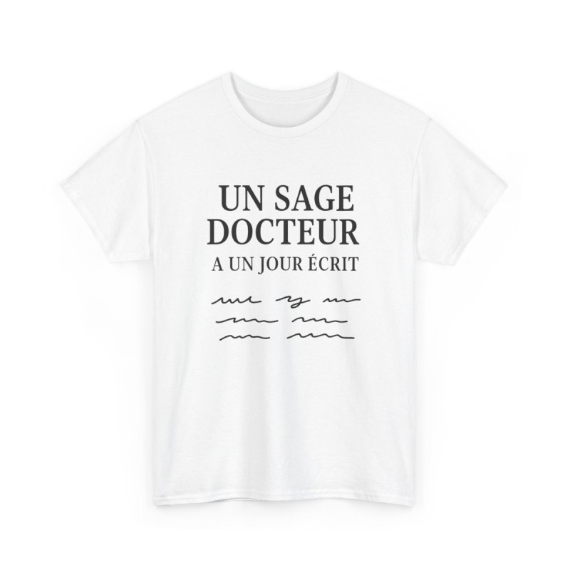 T-shirt Humour Médecin “Un Sage Docteur a Un Jour Écrit…” – Design Médical Drôle – Unisexe – Blanc, Gris Sport ou Noir
