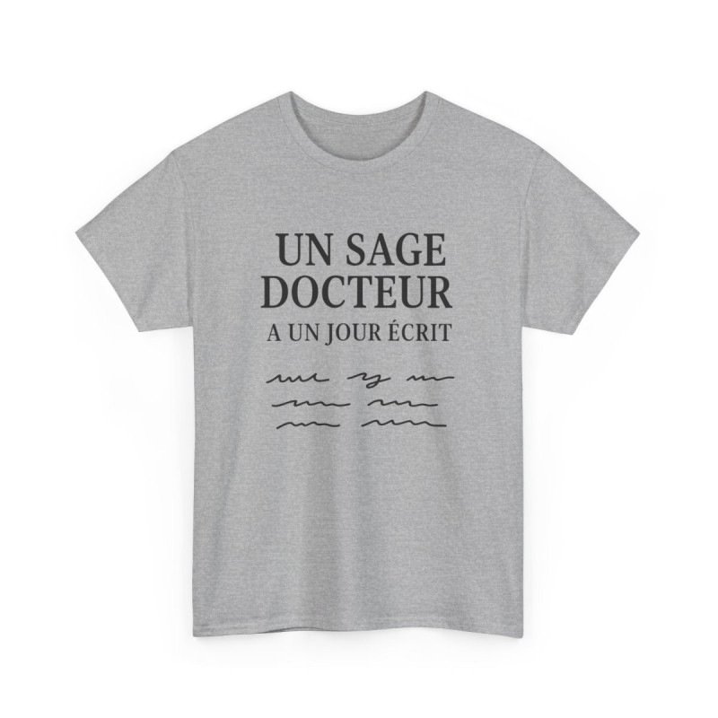 T-shirt Humour Médecin “Un Sage Docteur a Un Jour Écrit…” – Design Médical Drôle – Unisexe – Blanc, Gris Sport ou Noir