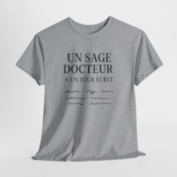 T-shirt Humour Médecin “Un Sage Docteur a Un Jour Écrit…” – Design Médical Drôle – Unisexe – Blanc, Gris Sport ou Noir