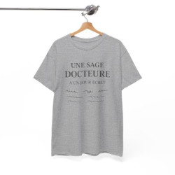T-shirt Humour Médecin “Une Sage Docteure a un Jour Écrit” – Tee Shirt Profession Médicale  Blanc, Gris Sport et Noir