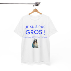 Tee shirt Je suis pas gros c'est le tee shirt qui est mal taillé ! Humour drôle amusant idée cadeau