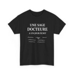 T-shirt Humour Médecin “Une Sage Docteure a un Jour Écrit” – Tee Shirt Profession Médicale  Blanc, Gris Sport et Noir