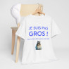 Tee shirt Je suis pas gros c'est le tee shirt qui est mal taillé ! Humour drôle amusant idée cadeau