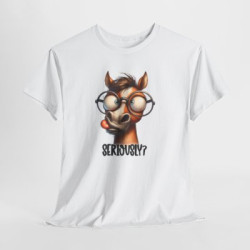 T-shirt Cheval Drôle Seriously – Tee Shirt Humour Cheval avec Lunettes – Blanc Gris Sport Noir – Idée Cadeau Originale