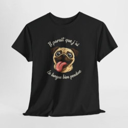 Tee Shirt Carlin Humour Il paraît que j’ai la langue bien pendue – T-shirt Chien Mignon et Drôle Blanc Gris Noir
