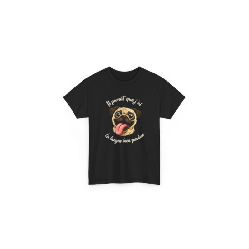 Tee Shirt Carlin Humour Il paraît que j’ai la langue bien pendue – T-shirt Chien Mignon et Drôle Blanc Gris Noir