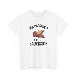 Tee Shirt Humour Ma passion c’est le saucisson – T-shirt Apéro Charcuterie Blanc Gris Noir – Idée Cadeau Amateur de Saucisson