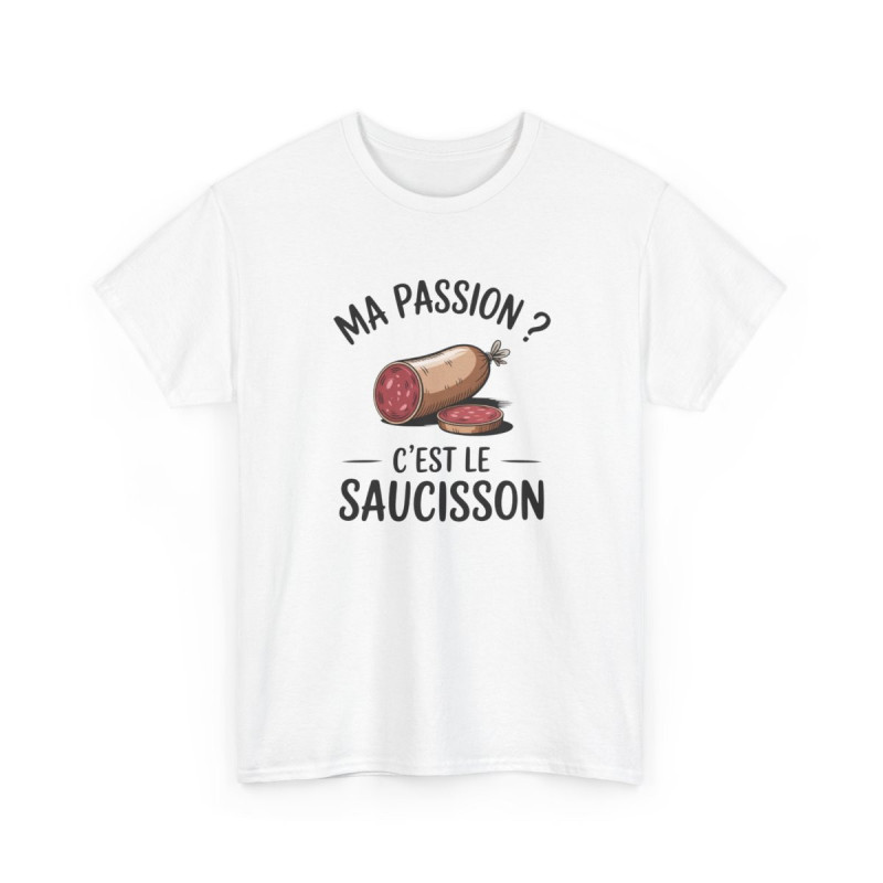 Tee Shirt Humour Ma passion c’est le saucisson – T-shirt Apéro Charcuterie Blanc Gris Noir – Idée Cadeau Amateur de Saucisson