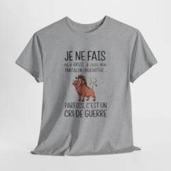 Tee Shirt Humour Je ne fais pas de bruit Je laisse mon pantalon chuchoter – Sanglier Drôle Cri de Guerre