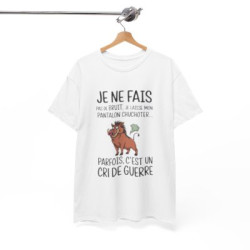 Tee Shirt Humour Je ne fais pas de bruit Je laisse mon pantalon chuchoter – Sanglier Drôle Cri de Guerre