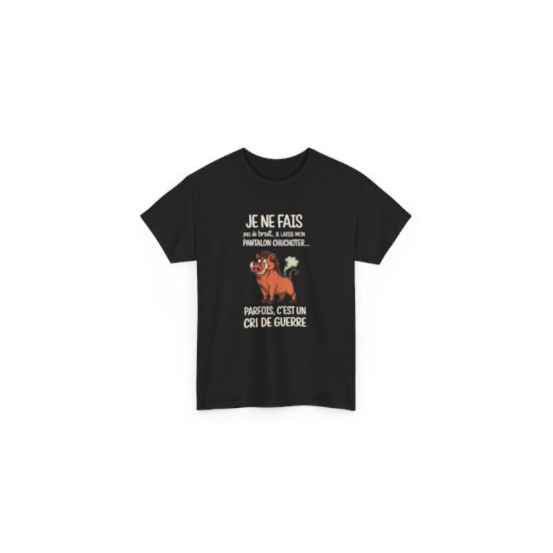 Tee Shirt Humour Je ne fais pas de bruit Je laisse mon pantalon chuchoter – Sanglier Drôle Cri de Guerre