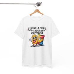 Tee Shirt Humour T’es pas la chips la plus croustillante du paquet – T-shirt Blague Snack Apéro Blanc Gris Noir