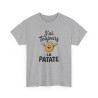 Tee Shirt J’ai toujours la patate – T-shirt Humour Pomme de Terre Drôle Blanc Gris Noir – Idée Cadeau Fun