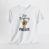 Tee Shirt J’ai toujours la patate – T-shirt Humour Pomme de Terre Drôle Blanc Gris Noir – Idée Cadeau Fun