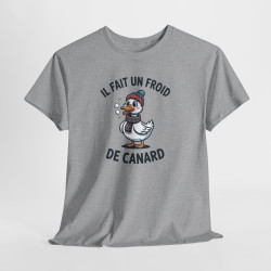 Tee Shirt Humour Il Fait Un Froid De Canard – Canard Hiver Bonnet Écharpe – T-shirt Drôle Blanc Gris Noir