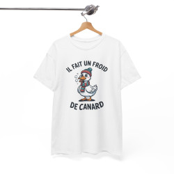 Tee Shirt Humour Il Fait Un Froid De Canard – Canard Hiver Bonnet Écharpe – T-shirt Drôle Blanc Gris Noir