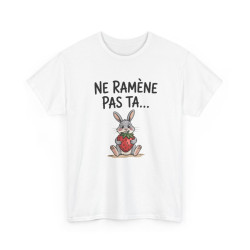 Tee Shirt Ne Ramène Pas Ta Fraise – Lapin Drôle avec Fraise – T-shirt Humour Blanc Gris Noir Idée Cadeau