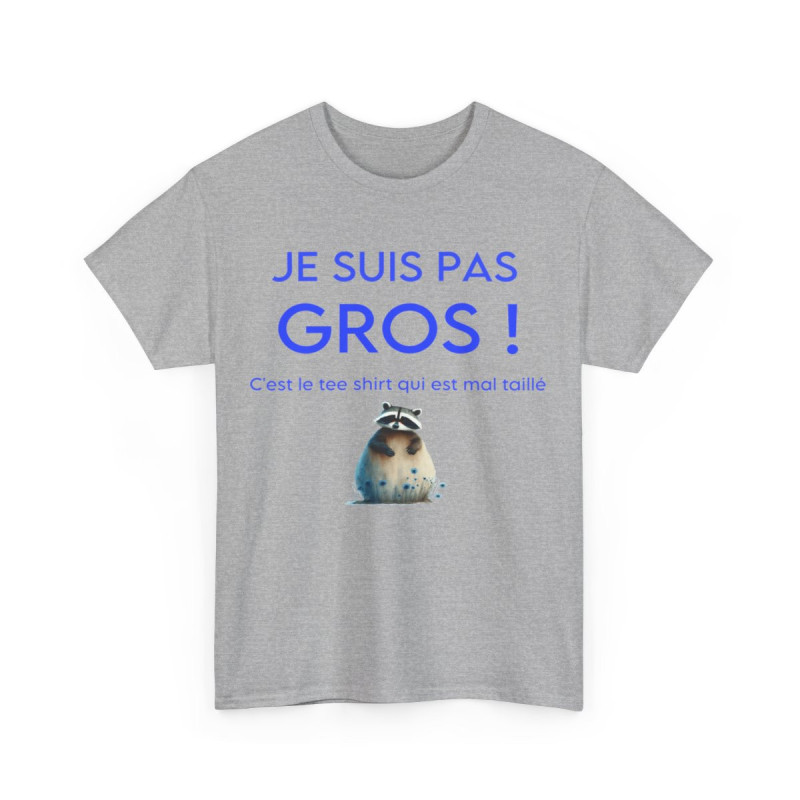 Tee shirt Je suis pas gros c'est le tee shirt qui est mal taillé ! Humour drôle amusant idée cadeau