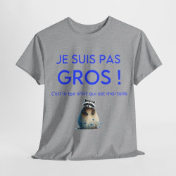 Tee shirt Je suis pas gros c'est le tee shirt qui est mal taillé ! Humour drôle amusant idée cadeau