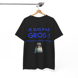 Tee shirt Je suis pas gros c'est le tee shirt qui est mal taillé ! Humour drôle amusant idée cadeau