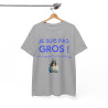 Tee shirt Je suis pas gros c'est le tee shirt qui est mal taillé ! Humour drôle amusant idée cadeau
